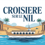 croisiere-sur-le-nil-bateau-elegant-et-temples-antiques